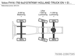 Volvo FH16 /750 6x2!!278TKM!! HOLLAND TRUCK EN 1 EIGE...